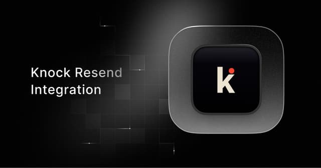 Knock Resend Integration