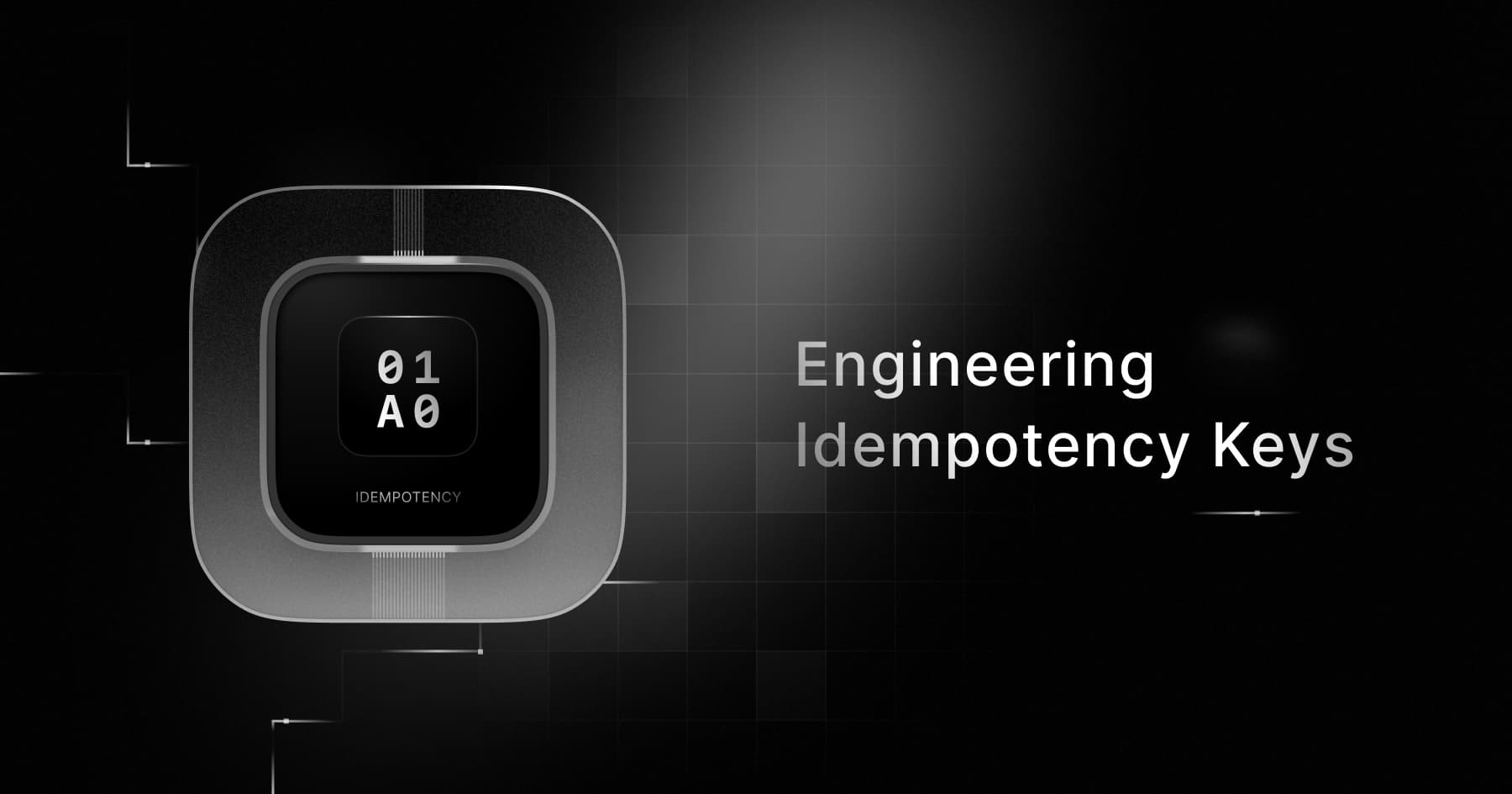 Engineering Idempotency Keys
